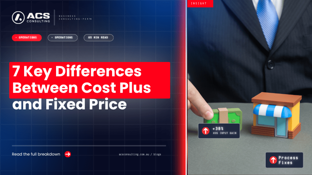 Cost Plus vs Fixed Price guide explaining seven important differences Australian builders should understand when choosing construction contract pricing methods in 2026.