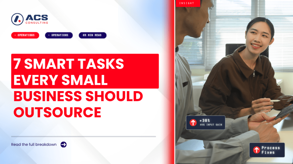 Outsourcing for Small Business guide highlighting seven smart tasks to delegate, helping improve efficiency, reduce costs, and support business growth in 2026.