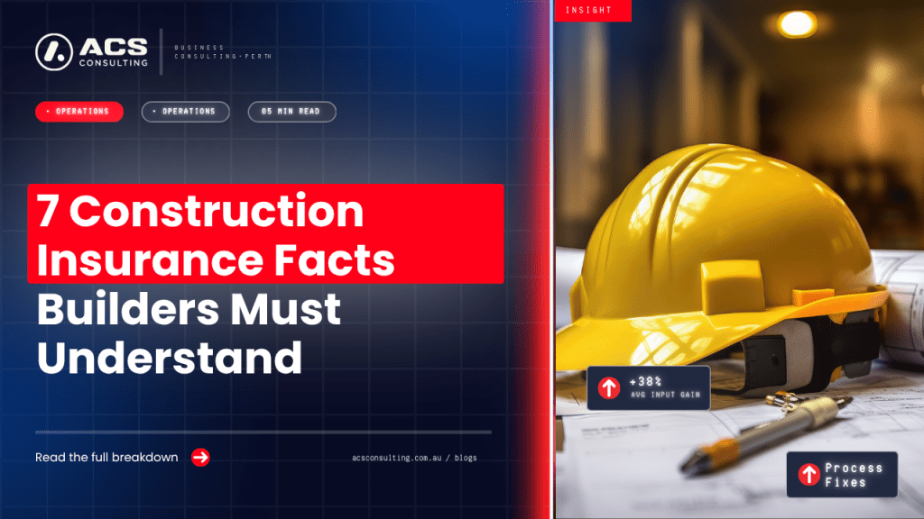 Construction Insurance guide explaining seven important things Australian builders should know about protecting projects, managing risks, and maintaining compliance in 2026.
