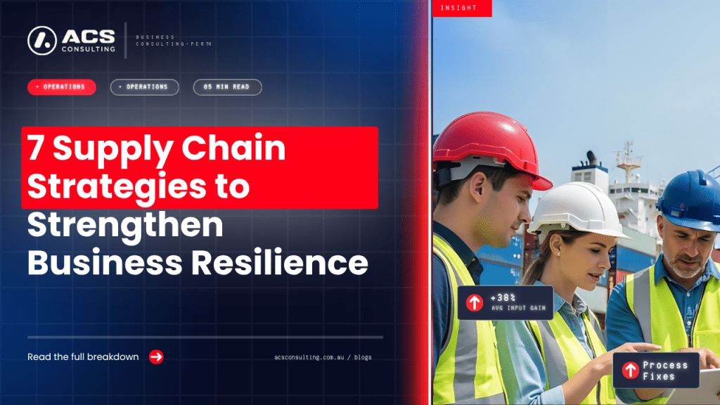 Supply Chain Management guide explaining seven proven strategies to improve resilience, reduce disruptions, and optimise business operations in 2026.
