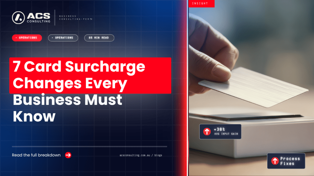 Card Surcharge Ban guide explaining seven important changes Australian businesses need to understand about card payment surcharges, merchant fees, pricing, and compliance in 2026.