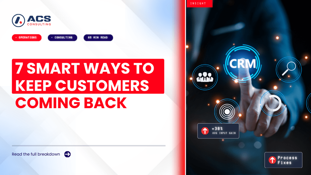 Customer Relationship Management guide explaining seven smart ways businesses can strengthen customer relationships, improve loyalty, increase repeat business, and retain customers in 2026.