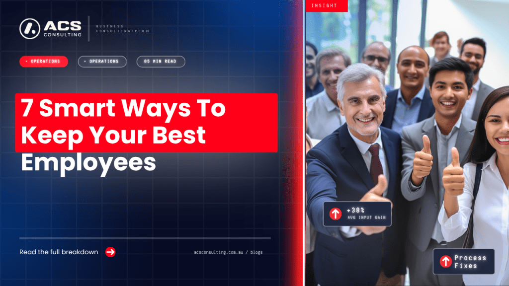 Employee Retention guide explaining seven practical ways Australian businesses can keep skilled staff through development, recognition, flexibility, communication and workplace culture in 2026.