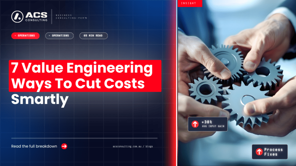 Value Engineering guide explaining seven smart ways Australian businesses and builders can reduce project costs without compromising quality in 2026.